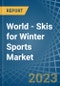 World - Skis for Winter Sports - Market Analysis, forecast, Size, Trends and Insights. Update: COVID-19 Impact - Product Thumbnail Image