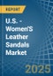 U.S. - Women'S Leather Sandals - Market Analysis, Forecast, Size, Trends and Insights. Update: COVID-19 Impact - Product Thumbnail Image