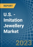 U.S. - Imitation Jewellery - Market Analysis, Forecast, Size, Trends and Insights. Update: COVID-19 Impact- Product Image