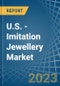 U.S. - Imitation Jewellery - Market Analysis, Forecast, Size, Trends and Insights. Update: COVID-19 Impact - Product Image