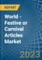 World - Festive or Carnival Articles - Market Analysis, Forecast, Size, Trends and Insights. Update: COVID-19 Impact - Product Image
