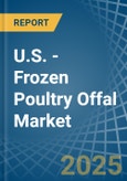 U.S. - Frozen Poultry Offal - Market Analysis, Forecast, Size, Trends and Insights. Update: COVID-19 Impact- Product Image