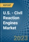 U.S. - Civil Reaction Engines - Market Analysis, Forecast, Size, Trends and Insights. Update: COVID-19 Impact - Product Image
