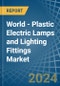 World - Plastic Electric Lamps and Lighting Fittings - Market Analysis, Forecast, Size, Trends and Insights. Update: COVID-19 Impact - Product Image