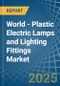 World - Plastic Electric Lamps and Lighting Fittings - Market Analysis, Forecast, Size, Trends and Insights. Update: COVID-19 Impact - Product Image