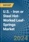 U.S. - Iron or Steel Hot-Worked Leaf-Springs - Market Analysis, Forecast, Size, Trends and Insights. Update: COVID-19 Impact - Product Image