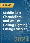 Middle East - Chandeliers and Wall or Ceiling Lighting Fittings - Market Analysis, Forecast, Size, Trends and Insights. Update: COVID-19 Impact- Product Image