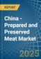 China - Prepared and Preserved Meat - Market Analysis, Forecast, Size, Trends and Insights. Update: COVID-19 Impact - Product Thumbnail Image