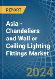 Asia - Chandeliers and Wall or Ceiling Lighting Fittings - Market Analysis, Forecast, Size, Trends and Insights. Update: COVID-19 Impact- Product Image