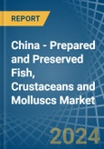 China - Prepared and Preserved Fish, Crustaceans and Molluscs - Market Analysis, Forecast, Size, Trends and Insights. Update: COVID-19 Impact- Product Image