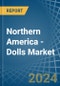 Northern America - Dolls - Market Analysis, Forecast, Size, Trends and Insights. Update: COVID-19 Impact - Product Image