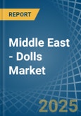 Middle East - Dolls - Market Analysis, Forecast, Size, Trends and Insights. Update: COVID-19 Impact- Product Image