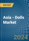 Asia - Dolls - Market Analysis, Forecast, Size, Trends and Insights. Update: COVID-19 Impact - Product Image