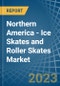 Northern America - Ice Skates and Roller Skates - Market Analysis, Forecast, Size, Trends and Insights. Update: COVID-19 Impact - Product Image