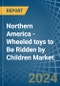 Northern America - Wheeled toys to Be Ridden by Children - Market Analysis, Forecast, Size, Trends and Insights. Update: COVID-19 Impact - Product Thumbnail Image