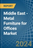 Middle East - Metal Furniture for Offices - Market Analysis, forecast, Size, Trends and Insights. Update: COVID-19 Impact- Product Image