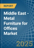 Middle East - Metal Furniture for Offices - Market Analysis, forecast, Size, Trends and Insights. Update: COVID-19 Impact- Product Image