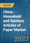 China - Household and Sanitary Articles of Paper - Market Analysis, Forecast, Size, Trends and Insights. Update: COVID-19 Impact - Product Thumbnail Image