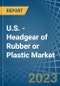 U.S. - Headgear of Rubber or Plastic - Market Analysis, Forecast, Size, Trends and Insights. Update: COVID-19 Impact - Product Image