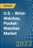 U.S. - Wrist-Watches, Pocket-Watches (Case of Precious Metal) - Market Analysis, Forecast, Size, Trends and Insights. Update: COVID-19 Impact- Product Image