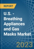 U.S. - Breathing Appliances and Gas Masks - Market Analysis, Forecast, Size, Trends and Insights. Update: COVID-19 Impact- Product Image