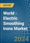 World - Electric Smoothing Irons - Market Analysis, Forecast, Size, Trends and Insights - Product Image