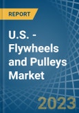 U.S. - Flywheels and Pulleys - Market Analysis, Forecast, Size, Trends and Insights. Update: COVID-19 Impact- Product Image