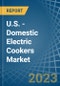 U.S. - Domestic Electric Cookers (With an Oven and a Hob) - Market analysis, Forecast, Size, Trends and Insights. Update: COVID-19 Impact - Product Image
