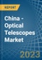 China - Optical Telescopes - Market Analysis, Forecast, Size, Trends and Insights. Update: COVID-19 Impact - Product Thumbnail Image