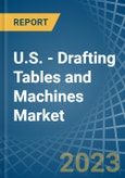 U.S. - Drafting Tables and Machines - Market Analysis, Forecast, Size, Trends and Insights. Update: COVID-19 Impact- Product Image