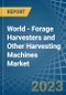 World - Forage Harvesters and Other Harvesting Machines - Market Analysis, Forecast, Size, Trends and Insights. Update: COVID-19 Impact - Product Image