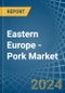 Eastern Europe - Pork (Meat of Swine) - Market Analysis, Forecast, Size, Trends and Insights. Update: COVID-19 Impact - Product Image