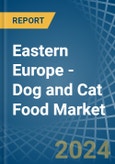 Eastern Europe - Dog and Cat Food - Market Analysis, Forecast, Size, Trends and Insights. Update: COVID-19 Impact- Product Image