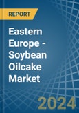 Eastern Europe - Soybean Oilcake - Market Analysis, Forecast, Size, Trends and Insights. Update: COVID-19 Impact- Product Image