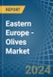 Eastern Europe - Olives (Prepared or Preserved ) - Market Analysis, Forecast, Size, Trends and Insights. Update: COVID-19 Impact - Product Thumbnail Image