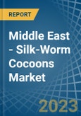Middle East - Silk-Worm Cocoons - Market Analysis, Forecast, Size, Trends and Insights. Update: COVID-19 Impact- Product Image