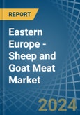 Eastern Europe - Sheep and Goat Meat - Market Analysis, Forecast, Size, Trends and Insights. Update: COVID-19 Impact- Product Image