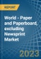 World - Paper and Paperboard, excluding Newsprint - Market Analysis, Forecast, Size, Trends and Insights. Update: COVID-19 Impact - Product Image