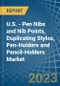U.S. - Pen Nibs and Nib Points, Duplicating Stylos, Pen-Holders and Pencil-Holders - Market Analysis, Forecast, Size, Trends and Insights. Update: COVID-19 Impact - Product Image