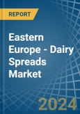Eastern Europe - Dairy Spreads - Market Analysis, Forecast, Size, Trends and Insights. Update: COVID-19 Impact- Product Image