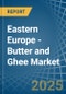 Eastern Europe - Butter and Ghee - Market Analysis, Forecast, Size, Trends and Insights. Update: COVID-19 Impact - Product Thumbnail Image