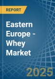 Eastern Europe - Whey - Market Analysis, Forecast, Size, Trends and Insights. Update: COVID-19 Impact- Product Image