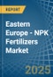 Eastern Europe - NPK Fertilizers - Market Analysis, Forecast, Size, Trends and Insights. Update: COVID-19 Impact - Product Thumbnail Image