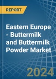 Eastern Europe - Buttermilk and Buttermilk Powder - Market Analysis, Forecast, Size, Trends and Insights. Update: COVID-19 Impact- Product Image