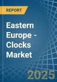 Eastern Europe - Clocks - Market Analysis, Forecast, Size, Trends and Insights. Update: COVID-19 Impact- Product Image