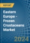 Eastern Europe - Frozen Crustaceans - Market Analysis, Forecast, Size, Trends and Insights. Update: COVID-19 Impact - Product Image