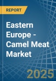 Eastern Europe - Camel Meat - Market Analysis, Forecast, Size, Trends and Insights. Update: COVID-19 Impact- Product Image
