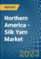 Northern America - Silk Yarn - Market Analysis, Forecast, Size, Trends and Insights. Update: COVID-19 Impact - Product Thumbnail Image