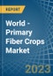 World - Primary Fiber Crops - Market Analysis, Forecast, Size, Trends and Insights. Update: COVID-19 Impact - Product Image