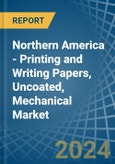 Northern America - Printing and Writing Papers, Uncoated, Mechanical - Market Analysis, Forecast, Size, Trends and Insights. Update: COVID-19 Impact- Product Image